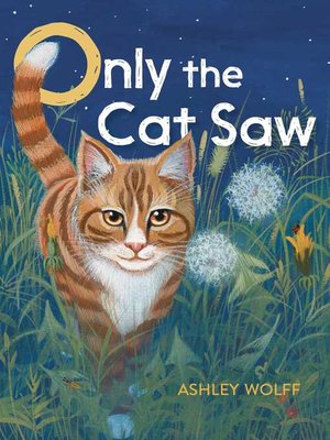 cover image of Only the Cat Saw